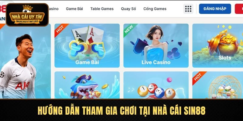 Hướng dẫn tham gia chơi tại nhà cái SIN88 Hướng dẫn tham gia chơi tại nhà cái SIN88